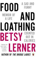 Betsy Lerner - Food And Loathing - 9780349008479 - V9780349008479