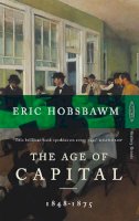 Eric Hobsbawm - The Age Of Capital: 1848-1875 - 9780349104805 - 9780349104805