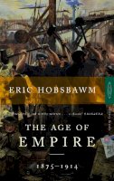 Eric Hobsbawm - The Age Of Empire: 1875-1914 - 9780349105987 - V9780349105987