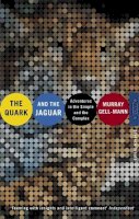 Murray Gell-Mann - The Quark and the Jaguar: Adventures in the Simple and the Complex - 9780349106496 - V9780349106496