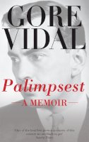 Gore Vidal - Palimpsest: A Memoir - 9780349108001 - V9780349108001