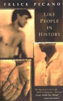 Felice Picano - Like People in History - 9780349108384 - KST0017223