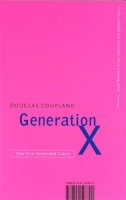 Douglas Coupland - Generation X: Tales for an Accelerated Culture - 9780349108391 - V9780349108391
