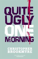 Christopher Brookmyre - Quite Ugly One Morning - 9780349108858 - V9780349108858
