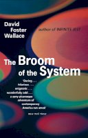 Wallace  David Foste - The Broom of the System - 9780349109237 - KKD0002125