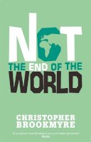 Christopher Brookmyre - Not the End of the World - 9780349109282 - V9780349109282