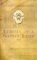 Serge Schmemann - Echoes of a Native Land - 9780349109442 - KRF0005325