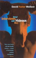 Wallace David Foster - Brief Interviews with Hideous Men - 9780349111889 - V9780349111889