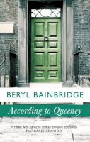 Bainbridge, Beryl - According to Queeney - 9780349114477 - V9780349114477