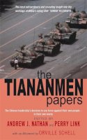 Nathan, Andrew J., Link, Perry - The Tiananmen Papers: The Chinese Leadership's Decision to Use Force Against Their Own People - in Their Own Words - 9780349114699 - V9780349114699