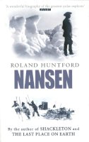 Roland Huntford - Nansen: The Explorer as Hero - 9780349114927 - V9780349114927