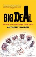 Anthony Holden - Big Deal: One Year as a Professional Poker Player - 9780349115191 - V9780349115191