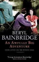 Beryl Bainbridge - An Awfully Big Adventure - 9780349116150 - V9780349116150