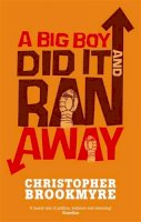 Christopher Brookmyre - Big Boy Did it and Ran Away - 9780349116846 - V9780349116846