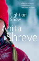Anita Shreve - Light on Snow - 9780349118567 - KIN0007478