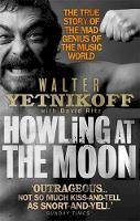 Walter Yetnikoff - Howling at the Moon - 9780349118901 - V9780349118901
