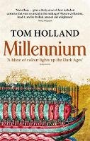 Tom Holland - Millennium: The End of the World and the Forging of Christendom - 9780349119724 - V9780349119724