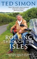 Ted Simon - Rolling Through the Isles - 9780349122618 - V9780349122618
