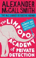 Mccall Smith - The Limpopo Academy Of Private Detection: Number 13 in series (No. 1 Ladies' Detective Agency) - 9780349123158 - V9780349123158