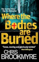 Chris Brookmyre - Where the Bodies Are Buried. Christopher Brookmyre - 9780349123356 - V9780349123356