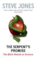 Professor Steve Jones - The Serpent's Promise: The Bible Retold as Science - 9780349123486 - V9780349123486