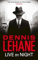 Dennis Lehane - Live by Night - 9780349123691 - KCW0000940