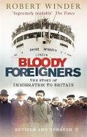 Robert Winder - Bloody Foreigners - 9780349138800 - V9780349138800