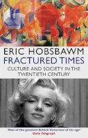 Eric Hobsbawm - Fractured Times - 9780349139098 - V9780349139098