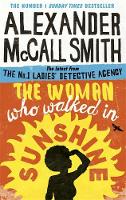 Mccall Smith - The Woman Who Walked in Sunshine (The No. 1 Ladies' Detective Agency) - 9780349141039 - 9780349141039