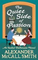 Alexander Mccall Smith - The Quiet Side of Passion (Isabel Dalhousie Novels) - 9780349142708 - 9780349142708