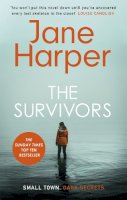 Jane Harper - The Survivors: Small Town. Dark Secrets . . . - 9780349143743 - V9780349143743