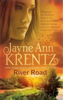 Jayne Ann Krentz - River Road: a standalone romantic suspense novel by an internationally bestselling author - 9780349401614 - V9780349401614