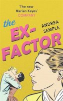 Andrea Semple - The Ex-Factor - 9780349402086 - V9780349402086