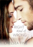 Chelsea Fine - The Right Kind of Wrong - 9780349404325 - V9780349404325