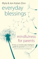 Jon Kabat-Zinn - Everyday Blessings: Mindfulness for Parents - 9780349404790 - V9780349404790