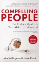 Neffinger, John, Kohut, Matthew - Compelling People: The Hidden Qualities That Make Us Influential - 9780349404875 - V9780349404875