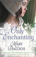 Mary Balogh - Only Enchanting - 9780349405360 - V9780349405360