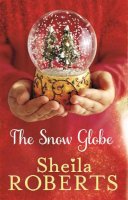 Sheila Roberts - The Snow Globe - 9780349407395 - V9780349407395