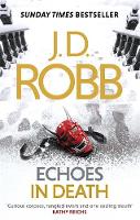 J. D. Robb - Echoes in Death: 44 - 9780349410883 - V9780349410883