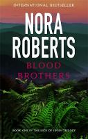 Nora Roberts - Blood Brothers: Number 1 in series - 9780349412276 - V9780349412276