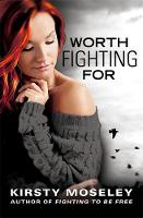 Kirsty Moseley - Worth Fighting for - 9780349413389 - V9780349413389