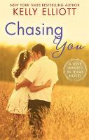 Elliott, Kelly - Chasing You (Love Wanted in Texas) - 9780349413501 - V9780349413501
