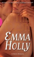 Emma Holly - In the Flesh - 9780352341174 - V9780352341174