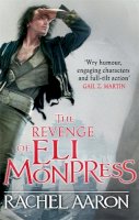 Rachel Aaron - The Revenge of Eli Monpress - 9780356501840 - V9780356501840