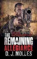 D. J. Molles - The Remaining: Allegiance - 9780356503417 - V9780356503417