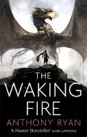 Anthony Ryan - The Waking Fire: Book One of Draconis Memoria (The Draconis Memoria) - 9780356506364 - V9780356506364