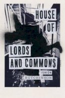 Ishion Hutchinson - House of Lords and Commons: Poems - 9780374173029 - V9780374173029