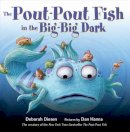 Deborah Diesen - The Pout-Pout Fish in the Big-Big Dark (A Pout-Pout Fish Adventure) - 9780374301897 - V9780374301897