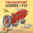 Billy Steers - Tractor Mac Learns to Fly - 9780374305376 - V9780374305376