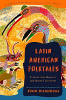 John Bierhorst - Latin American Folktales: Stories from Hispanic and Indian Traditions (Modern Library Fairy Tale and Folklore) - 9780375714399 - V9780375714399